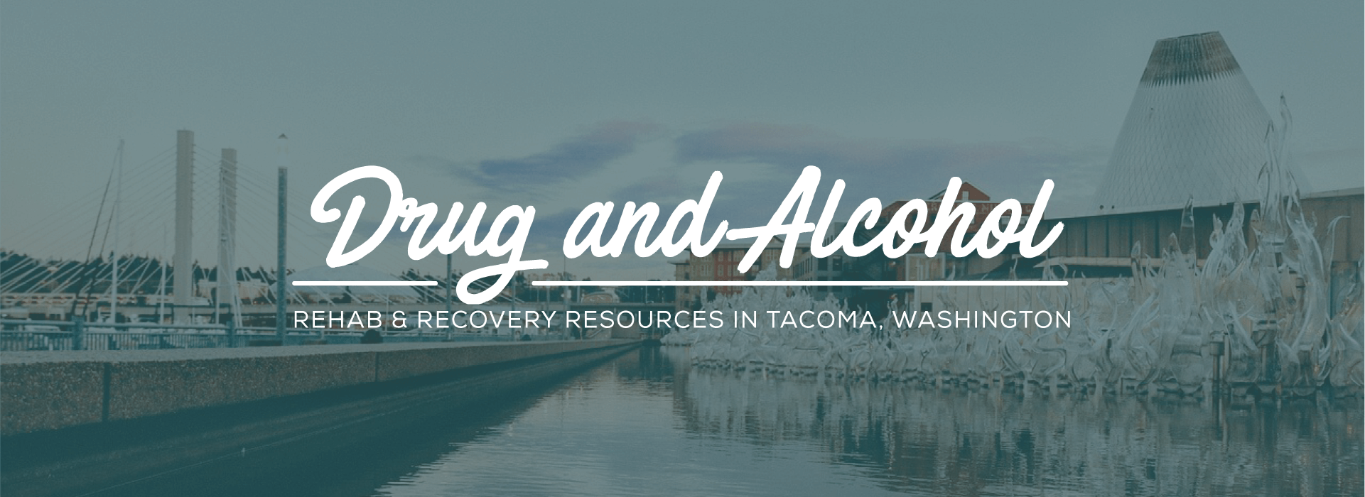 Tacoma, Washington Addiction Information